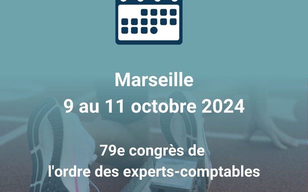 79e Congrès de l&rsquo;Ordre des Experts-Comptables : Une Opportunité Incontournable pour les Professionnels du Secteur