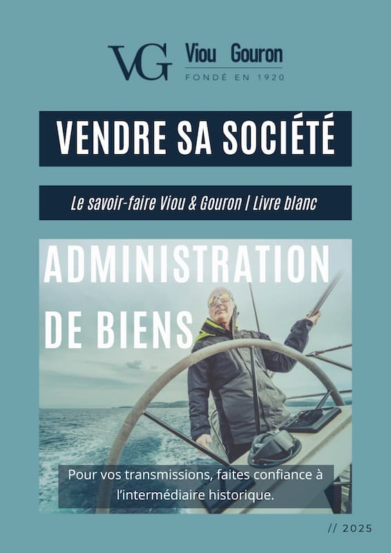 Livre blanc Viou & Gouron sur la vente de cabinet d'administration de biens - Expert de la transmission d'entreprise depuis 1920